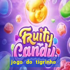 jogo do tigrinho que da bonus no cadastro